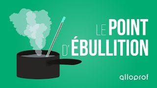 Le point débullition  Sciences  Alloprof [upl. by Anidualc]