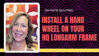 Install a Hand Wheel on Your Handi Quilter Longarm [upl. by Acirret]