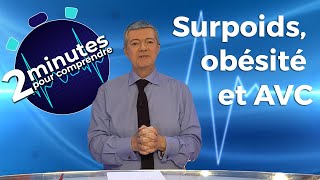 Surpoids obésité et AVC  2 minutes pour comprendre [upl. by Anny]