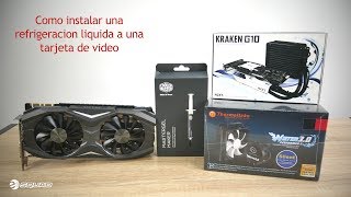 Tutorial Como instalar refrigeración liquida en una tarjeta de video [upl. by Nylazor]