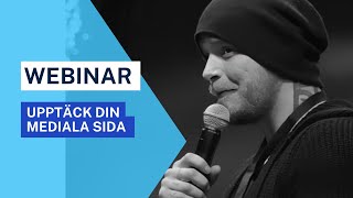 WEBINAR MED ANDREAS  UTVECKLA DIN MEDIALA SIDA [upl. by Ecnerwal528]