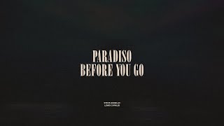 Paradiso  Before You Go [upl. by Hinson]