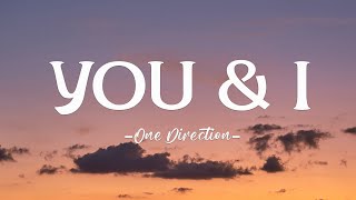 One Direction  You amp I Lyrics [upl. by Leopold]