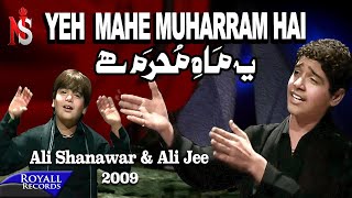 Ali Shanawar amp Ali Jee  Yeh Mahe Muharram Hai 2009 [upl. by Helm244]