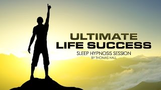 Ultimate Life Success  Sleep Hypnosis Session  By Minds in Unison [upl. by Steep809]