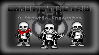 Chaotic Time Trio OST003  A Chaotic Encounter Phase 1 [upl. by Llednew365]