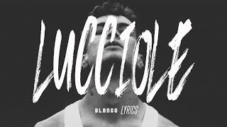 Blanco  Lucciole LyricsTesto [upl. by Yldarb]