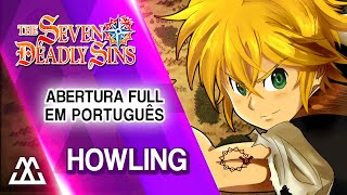 Nanatsu no Taizai 2  Abertura Completa em Português  Howling Full OP [upl. by Samuele]