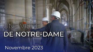 Les chroniques de NotreDame  Novembre 2023  Visite de NotreDame de Paris [upl. by Llemej328]