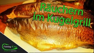 Fische räuchern Einfach im Kugelgrill   die beste ForellenRäucherlake  FishingKingde [upl. by Ridgley]