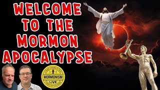 Welcome To The Mormon Apocalypse  Mormonism LIVE 155 [upl. by Latreece]