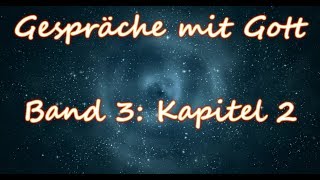 Gespräche mit Gott  Band 3 Kapitel 2 Hörbuch [upl. by Yul]