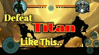 Shadow fight 2  Titan Final Boss  Android Gameplay [upl. by Oigroeg6]