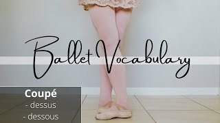 B A L L E T vocabulary  COUPÉ  dessus amp dessous [upl. by Eneres]