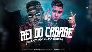 🔴 MC Ykaro e DJ Guga  Cabaré Melhor Lugar Pra esquecer a Ex Mulher  2020 [upl. by Nyraf725]