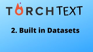 Pytorch Torchtext Tutorial 2 Built in Datasets with Example [upl. by Jayson]