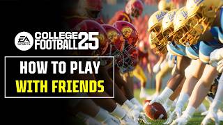 How to play with friends in EA SPORTS™ College Football 25 [upl. by Zirkle319]