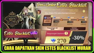 CARA DAPATKAN SKIN ESTES BLACKLIST ITERNATIONAL  M3 DENGAN HARGA MURAH SKIN EPIC LIMITED  M3 MLBB [upl. by Eiznek177]