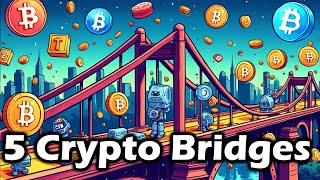 5 Best Crypto Bridges  Transfer Crypto Between Chains [upl. by Tjader]