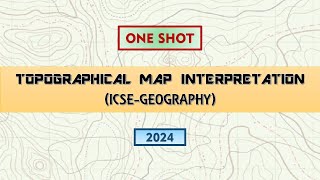 Learn Topographical Map  One Shot  ICSE Class 10  All Topics Covered [upl. by Allemac269]