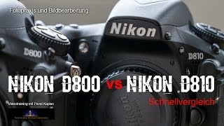 Schnellvergleich Nikon D800 vs Nikon D810 [upl. by Lourdes370]