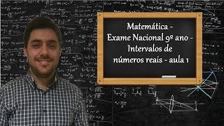 Matemática  Exame Nacional 9º ano  Intervalos de números reais  aula 1 [upl. by Farrison]