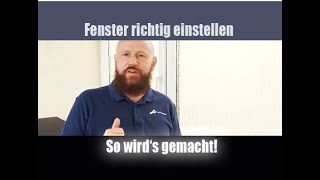 Fenster einstellen Anleitung per Video 🔧 So gehts 🔧 Teil 2 Ihrer Fensterwartung selbst gemacht [upl. by Ynnek]