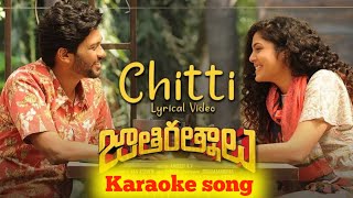 CHITTI NEE NAVVANTE KARAOKE SONG WITH LYRICS JATHI RATHNALU [upl. by Dana537]