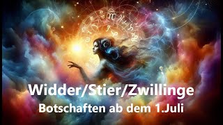 🔮✨Botschaften ab 1Juli  grandios ♈Widder♉Stier♊Zwillinge✨🔮 liebe beruf leben [upl. by Narhem]