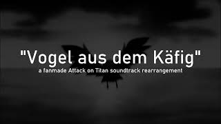 Attack on Titan OST  「Vogel aus dem Käfig」 Instrumental [upl. by Hough]