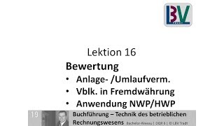 Bewertung  Anlagevermögen Umlaufvermögen NWP Verbindlichkeiten HWP Fremdwährung FB L16 T01 [upl. by Hakym]