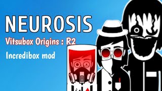 Incredibox mod  Neurosis  Vitsubox Origins R2  best mod Incredibox scratch [upl. by Inanuah]