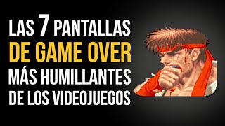 Las 7 PANTALLAS de GAME OVER más HUMILLANTES de los videojuegos [upl. by Crabb]