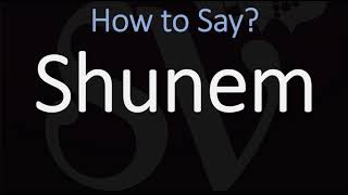 How to Pronounce Shunem CORRECTLY [upl. by Ripleigh]