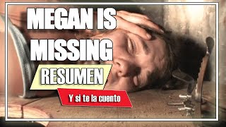 El CASO Megan Is Missing Resumen Ten CUIDADO con quien HABLAS resumen [upl. by Shandra]