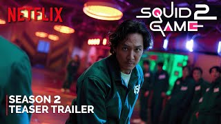 Squid Game Season 2 2024  Teaser Trailer  NETFLIX  squid game season 2 trailer 4K [upl. by Erimahs739]