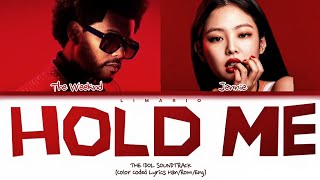 NEW SNIPPET The Weeknd amp Jennie HOLD ME Lyrics THE IDOL Soundtrack Color Coded Lyrics [upl. by Aicilav783]