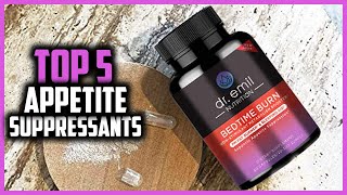 Top 5 Best Appetite Suppressants in 2024 [upl. by Ofilia112]