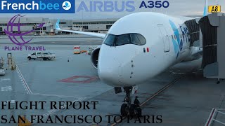 ✈️ TRIP REPORT  AIRBUS A350 FRENCHBEE  SAN FRANCISCO TO PARIS [upl. by Anirrak442]