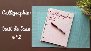 Calligraphie  trait de base n°2 [upl. by Eened]