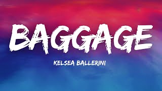 Kelsea Ballerini  Baggage Lyrics [upl. by Ralston]