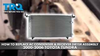 How to Replace AC Condenser amp Receiver Dryer Assembly 20002006 Toyota Tundra [upl. by Akital931]