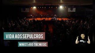 VIDA AOS SEPULCROS  GABRIELA ROCHA COVER  MINISTERIO TBCMUSIC [upl. by Warner]