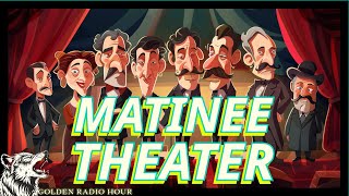 Matinee Theater Afternoon Escapades [upl. by Refinnaej]