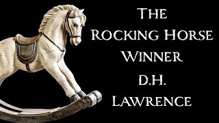 The Rocking Horse Winner by D H Lawrence  An Audiobook Narration [upl. by Nahbois]