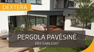 DEXTERA I PERGOLA PAVĖSINĖ [upl. by Neemsay]