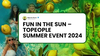 ☀️ Summer Vibes TOPEOPLE GROUP Einzigartige Momente mit einem einzigartigen Team – Sommerfest 2024 [upl. by Anierdna458]