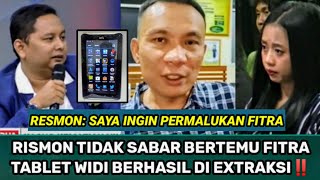 RISMON TIDAK SABAR INGIN PERMALUKAN FITRA‼️ TABLET WIDI BERHASIL DI EXTRAKSI [upl. by Innig858]