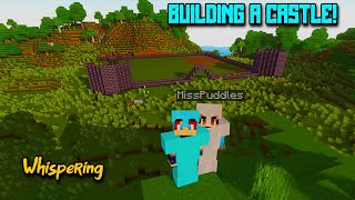 Minecraft  Building A Castle Whispering [upl. by Corrianne]