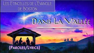 quotDans la valléequot ParolesLyrics  LES ETINCELLES DE LEVANGILE de Boston [upl. by Eesdnil]